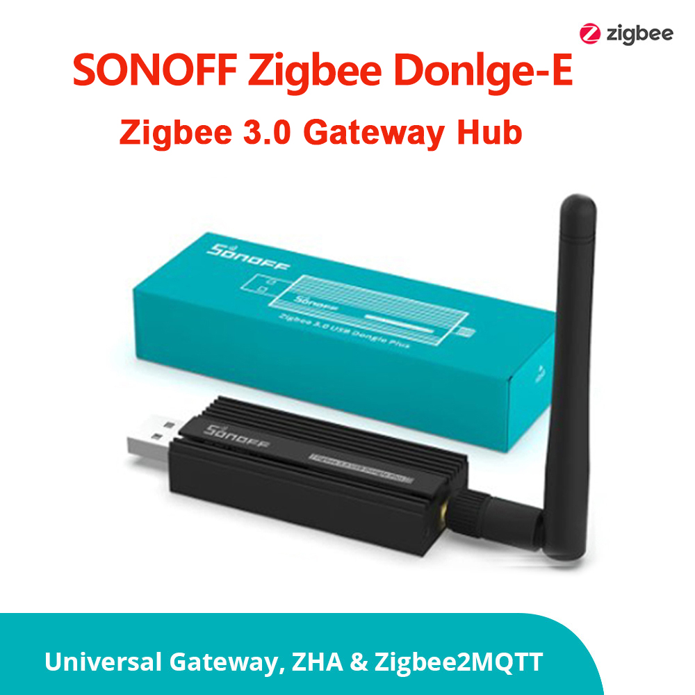 Smart Home Bridge - SONOFF Zigbee 3.0 USB-Dongle Plus ZBDongle-E